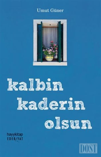 Kalbin Kaderin Olsun